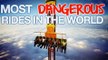 World's Most Dangerous rides 2017  New Scariest Fun rides Video