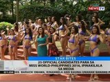 25 official candidates para sa Miss World-Philippines 2016, ipinakilala na sa media