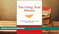 FREE [DOWNLOAD] The Living Trust Advisor: Everything You Need to Know About Your Living Trust