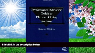READ book Professional Advisors  Guide to Planned Giving (2006 Edition) Kathryn W. Miree For Kindle
