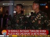 UB: 150 sundalo, inatasang tumulong sa mga pulis sa mga checkpoint sa Metro Manila