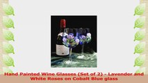 Hand Painted Wine Glasses Set of 2  Lavender and White Roses on Cobalt Blue glass 91e6c85d