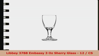 Libbey 3788 Embassy 3 Oz Sherry Glass  12  CS 83810ab3