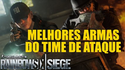 Rainbow Six Siege - Melhores armas de ataque