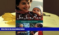 BEST PDF  See Sam Run: A Mother’s Story of Autism (Mayborn Literary Nonfiction Series) FOR IPAD