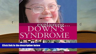 PDF [DOWNLOAD] Down s Syndrome (Explaining) TRIAL EBOOK