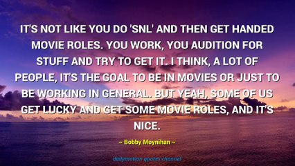 Bobby Moynihan Quotes #2
