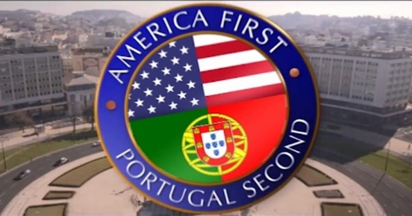 America First e Portugal second!