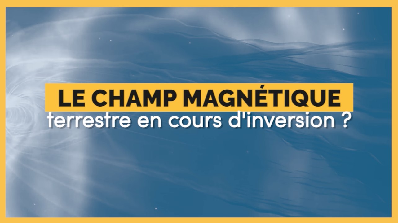 Le champ magnétique terrestre en cours d'inversion ?