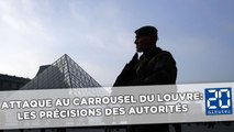 Attaque au carrousel du Louvre: Les précisions des autorités