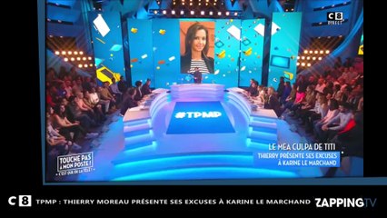 TPMP – Thierry Moreau présente ses excuses à Karine Le Marchand (Vidéo)
