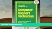 Best PDF  Computer Support Technician(Passbooks) (Career Examination Passbooks) Read Online