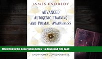 PDF [FREE] DOWNLOAD  Advanced Autogenic Training and Primal Awareness: Techniques for Wellness,