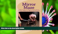 EBOOK ONLINE The Mirror Maze: A Norwegian Man s True Story of Five Years in Mexican Prisons Tom