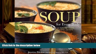 BEST PDF  Soup for Every Body: Low-Carb, High-Protein, Vegetarian, And More TRIAL EBOOK