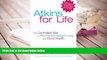 PDF [DOWNLOAD] Atkins for Life: The Controlled Diet for Permanent Weight Loss and Good Health
