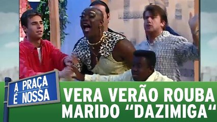 Vera Verão rouba marido da inimiga
