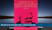 BEST PDF  Patterns of the Hypnotic Techniques of Milton H. Erickson, M.D. Volume 1 TRIAL EBOOK