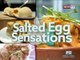 Good News: Salted Egg Sensations!