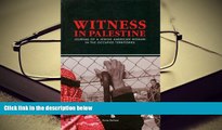 PDF [FREE] DOWNLOAD  Witness in Palestine: A Jewish Woman in the Occupied Territories READ ONLINE