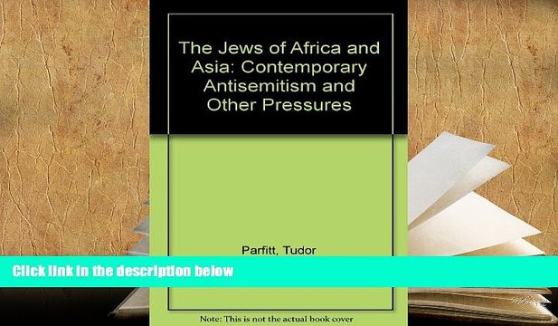 BEST PDF The Jews of Africa and Asia: Contemporary anti-Semitism and other pressures (Minority