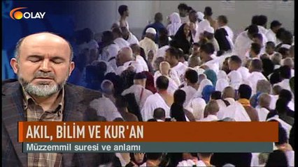 Akıl, Bilim ve Kur'an 02 02 2017