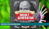 FREE [DOWNLOAD] Shakespeare Insult Generator: Mix and Match More than 150,000 Insults in the Bard