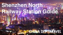 Shenzhen North Railway Station Guide- departure and arrival
