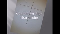 Como Fazer Pipa Charutinho 64cm Parte 1 Passo a Passo