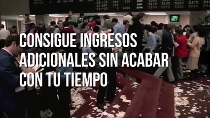 Consigue ingresos adicionales sin acabar con tu tiempo