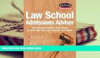 BEST PDF  Kaplan Newsweek Law School Admissions Adviser (Get Into Law School) Kaplan [DOWNLOAD]