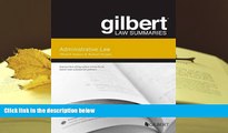 PDF [DOWNLOAD] Gilbert Law Summary on Administrative Law (Gilbert Law Summaries) [DOWNLOAD] ONLINE