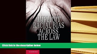 PDF [DOWNLOAD] Implicit Racial Bias across the Law [DOWNLOAD] ONLINE