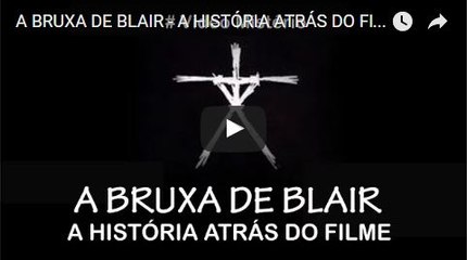 A BRUXA DE BLAIR    A HISTÓRIA ATRÁS DO FILME  VÍDEO MISTÉRIO