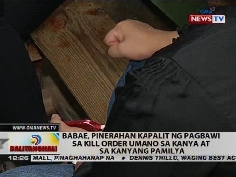 Babae, pinerahan kapalit ng pagbawi sa kill order umano sa kanya at sa kanyang pamilya