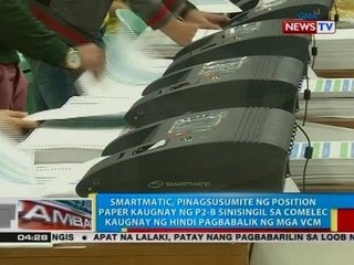 BP: Smartmatic, pinagsusumite ng position paper kaugnay ng P2-B sinisingil sa COMELEC