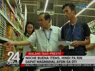Noche buena items, hindi pa rin dapat magmahal ayon sa DTI
