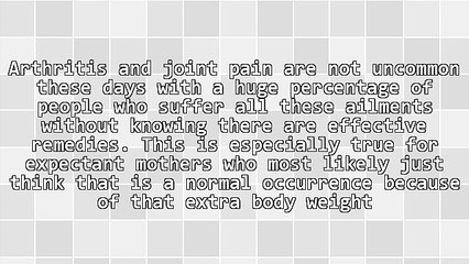 Reducing Joint Pain During Pregnancy the Natural Way