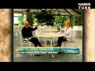 Kutsal Yolculuk - 24 Temmuz 2013 - Ramazan gelenekleri