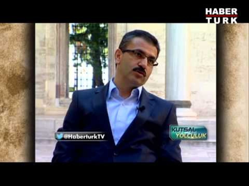 Kutsal Yolculuk - 28 Temmuz 2013 - Hz. Peygamber'in yakın çevresi