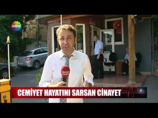 Cemiyet hayatını sarsan cinayet