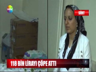 118 bin lirayı çöpe attı