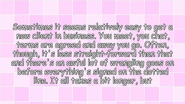 When It Comes To Getting A New Client, When Is Enough, Enough?