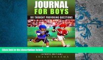 Read Online Journal For Boys: 101 Thought Provoking Questions: Journal Questions For Boys: (Sports
