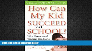 Download [PDF]  How Can My Kid Succeed in School? What Parents and Teachers Can Do to Conquer