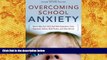 PDF [FREE] DOWNLOAD  Overcoming School Anxiety: How to Help Your Child Deal With Separation,