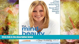 PDF [FREE] DOWNLOAD  The Mind-Beauty Connection: 9 Days to Reverse Stress Aging and Reveal More