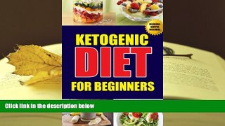 PDF [DOWNLOAD] Ketogenic Diet For Beginners: Ketosis Beginner Diet Weight Loss Mistakes For Men