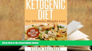 PDF [FREE] DOWNLOAD  Ketogenic Diet: For Ultimate Weight Loss ? Lose Belly Fat Fast (Volume 1)