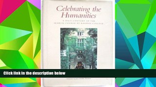 Read Online Celebrating the Humanities: A Half-Century of the Search Course at Rhodes College Read